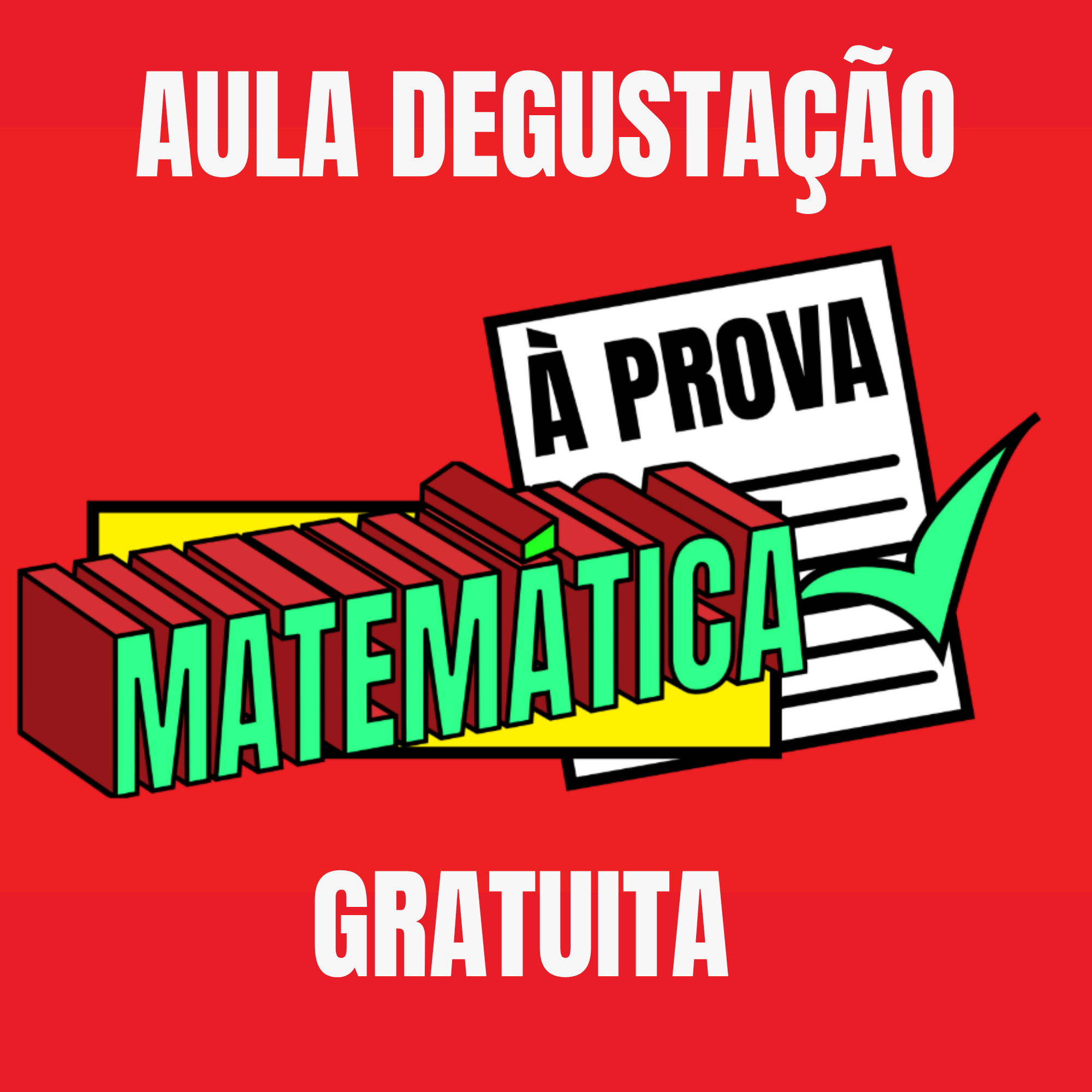 MATEM�TICA � PROVA (AULA DEGUSTA��O)